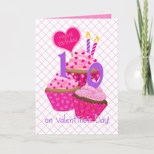 Valentine's Day Birthday 10 Year Old Girl Cupcakes Card (Front)