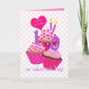 Valentine's Day Birthday 10 Year Old Girl Cupcakes Card