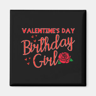 Valentines Day Birthday Girl Bday Women Girls Kids Magnet