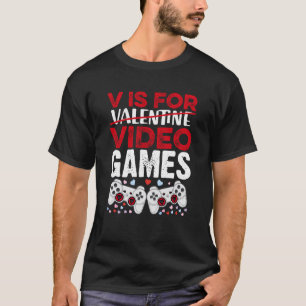 Valentines Day boys kids son V Is For Video Games T-Shirt