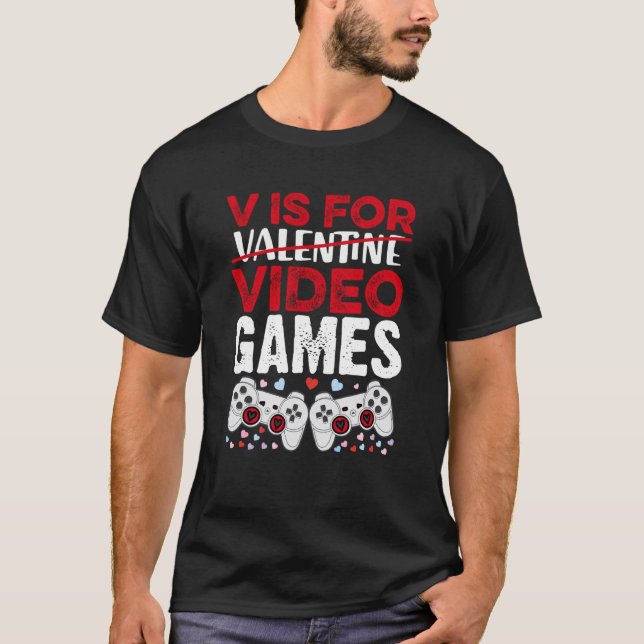 Valentines Day boys kids son V Is For Video Games  T-Shirt (Front)