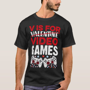 Valentines Day boys kids son V Is For Video Games T-Shirt
