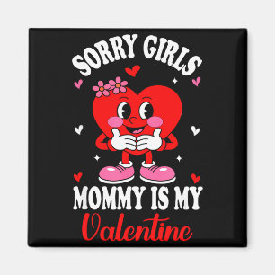 Valentines Day Boys Kids Sorry Girls Mommy Is My V Magnet