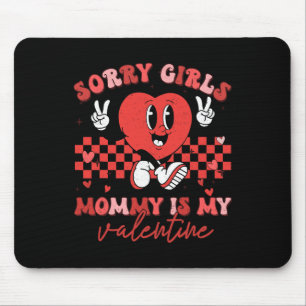 Valentines Day Boys Kids Sorry Girls Mommy Is My V Mouse Mat