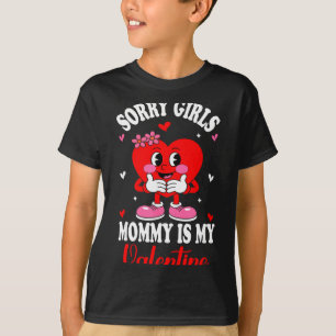 Valentines Day Boys Kids Sorry Girls Mommy Is My V T-Shirt