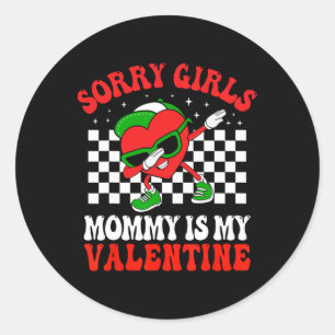 Valentines Day Boys Kids Sorry Girls Mummy Is My V Classic Round Sticker