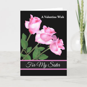 Valentine's Day Card-Pink Roses For My Sister Holiday Card