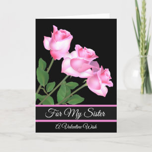 Valentine's Day Card-Pink Roses For My Sister  Holiday Card