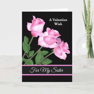 Valentine's Day Card-Pink Roses For My Sister  Holiday Card