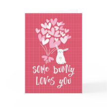 Valentine's Day Card - Some Bunny Loves You