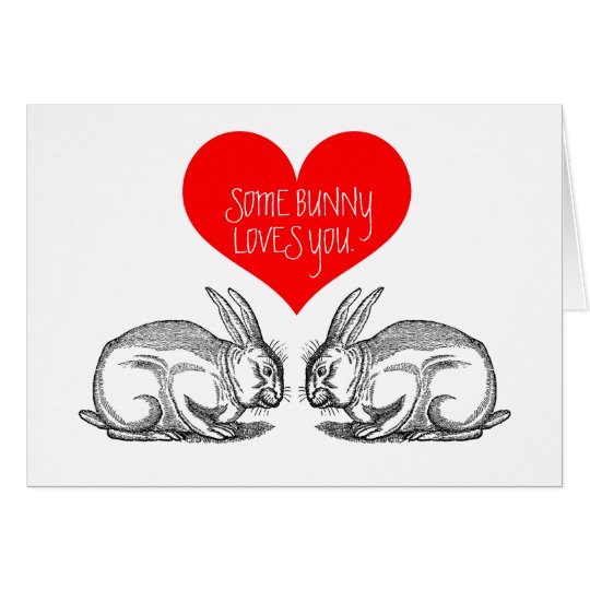 Valentine's Day Card: "Some bunny loves you." Card