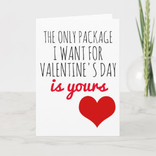 valentines day card the only package I want