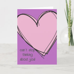 Valentine's Day Card - Thinking About You!