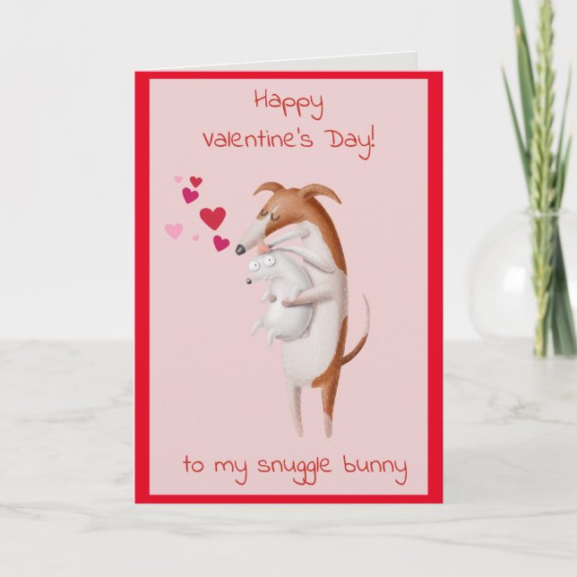 Valentines Day Card to my Snuggle Bunny Dog (Front)