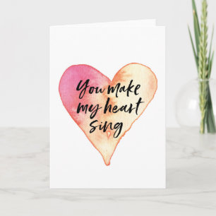 Valentines Day card, You make my heart sing Holiday Card