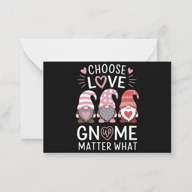 Valentines Day Choose Love Gnome Matter What  Card (Front)