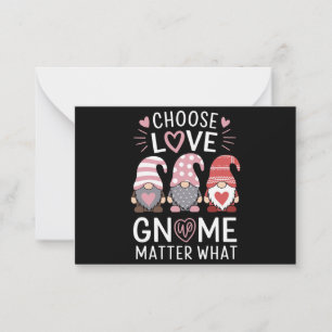 Valentines Day Choose Love Gnome Matter What  Card