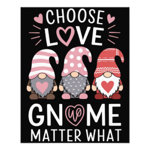 Valentines Day Choose Love Gnome Matter What  Photo Print