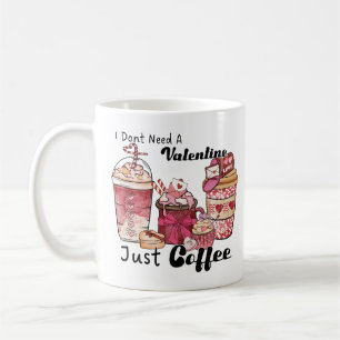 Valentine's Day Coffee Funny Mug