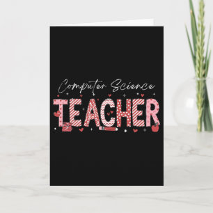 Valentine's Day Computer Science Teacher Teaching  Card