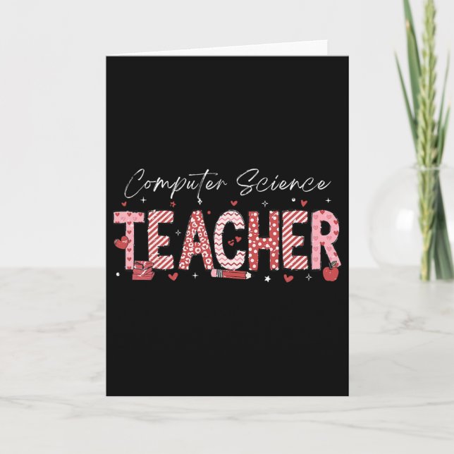 Valentine's Day Computer Science Teacher Teaching  Card (Front)