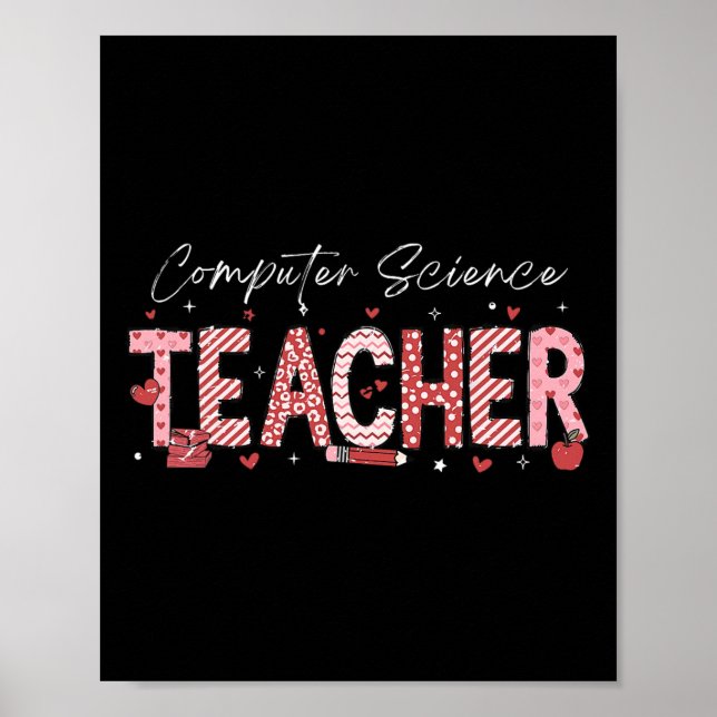 Valentine's Day Computer Science Teacher Teaching  Poster (Front)