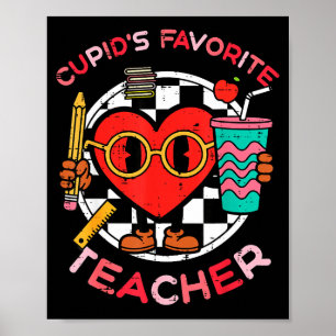 Valentines Day Cuds Favorite Teacher Funny Heart W Poster