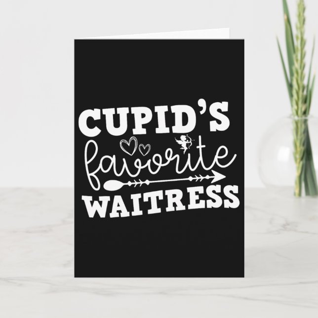 Valentine's Day Cupid's Favorite Waitress  Card (Front)