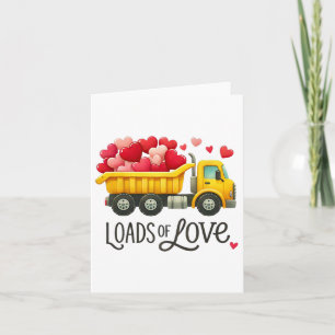 Valentine's Day Dump Truck Loads Of Love Toddlers  Card