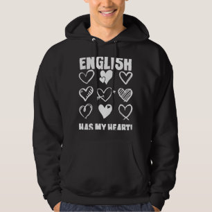 Valentine's Day Engilsh Has My Heart Appreciation Hoodie