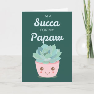 Valentines Day for Papaw with Kawaii Succulent Card