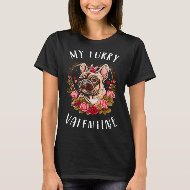 Valentine's day  French Bulldog Dog Valentine  13 T-Shirt (Front)
