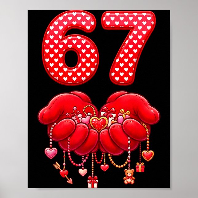 Valentines Day Funny 67 Six Seven Valentine Heart  Poster (Front)