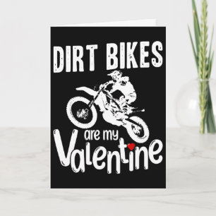 Valentine's Day Funny Dirt Bikes Are My Valentine  Card