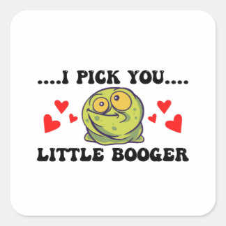 Valentines Day Funny I Pick You Booger Square Sticker