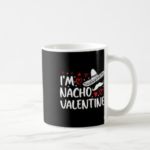 Valentines Day Funny Nacho Valentine Girl1 Coffee Mug