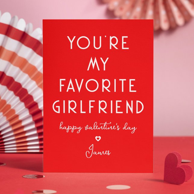 Valentines Day Funny You're My Favourite Girlfrien Holiday Card (Creator Uploaded)
