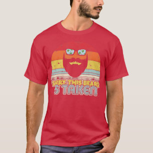 Valentines Day Gift For Him Sorry his Beard Is ake T-Shirt