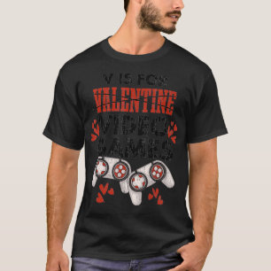 Valentines Day Gift For Video Gamer Funny Attire T-Shirt