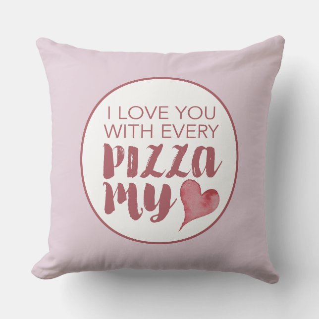 Valentine's Day Gifts Pizza My Heart Throw Pillow  (Front)
