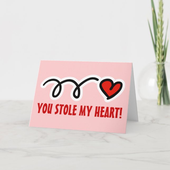 Valentine's Day Greeting Card - You stole my heart (Front)