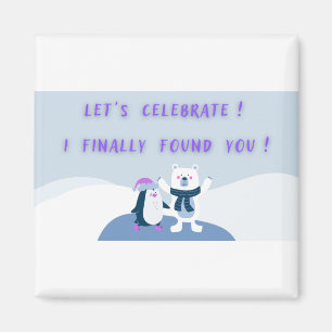 Valentine's Day İ Found You Celebrate Magnet