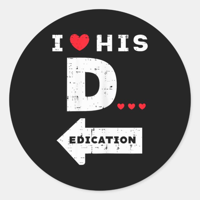 Valentines Day I Love His Dedication Matching Coup Classic Round Sticker (Front)