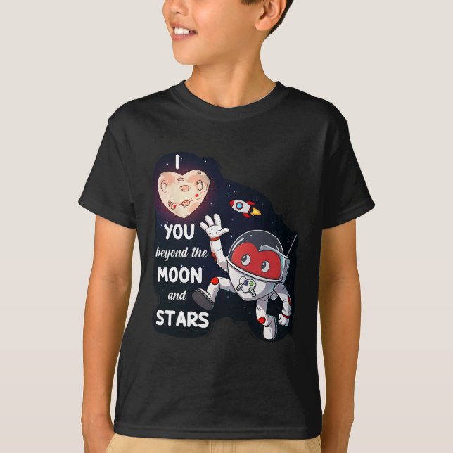 Valentines Day I Love You Beyond The Moon And Star T-Shirt (Front)