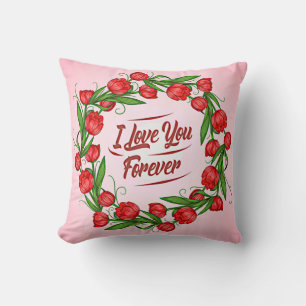 Valentines Day I Love You Forever Red Flowers Pink Cushion