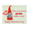 Valentine's Day I'll be Your Friend Gnome Matter