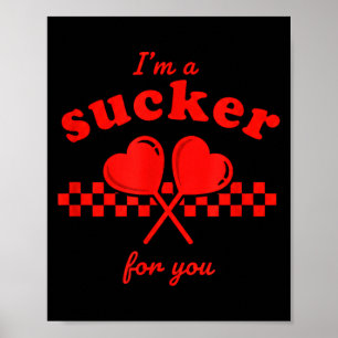 Valentine's Day I'm A Sucker For You Candy Heart L Poster