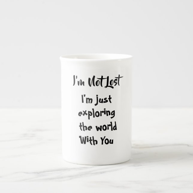 Valentine's Day, I'm Not Lost , i'm just Exploring Bone China Mug (Front)