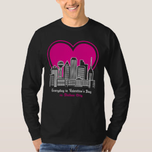 Valentine's Day in Dallas City T-Shirt