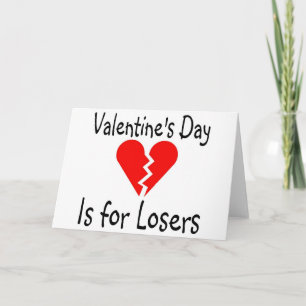Valentines Day Is For Losers Holiday Card